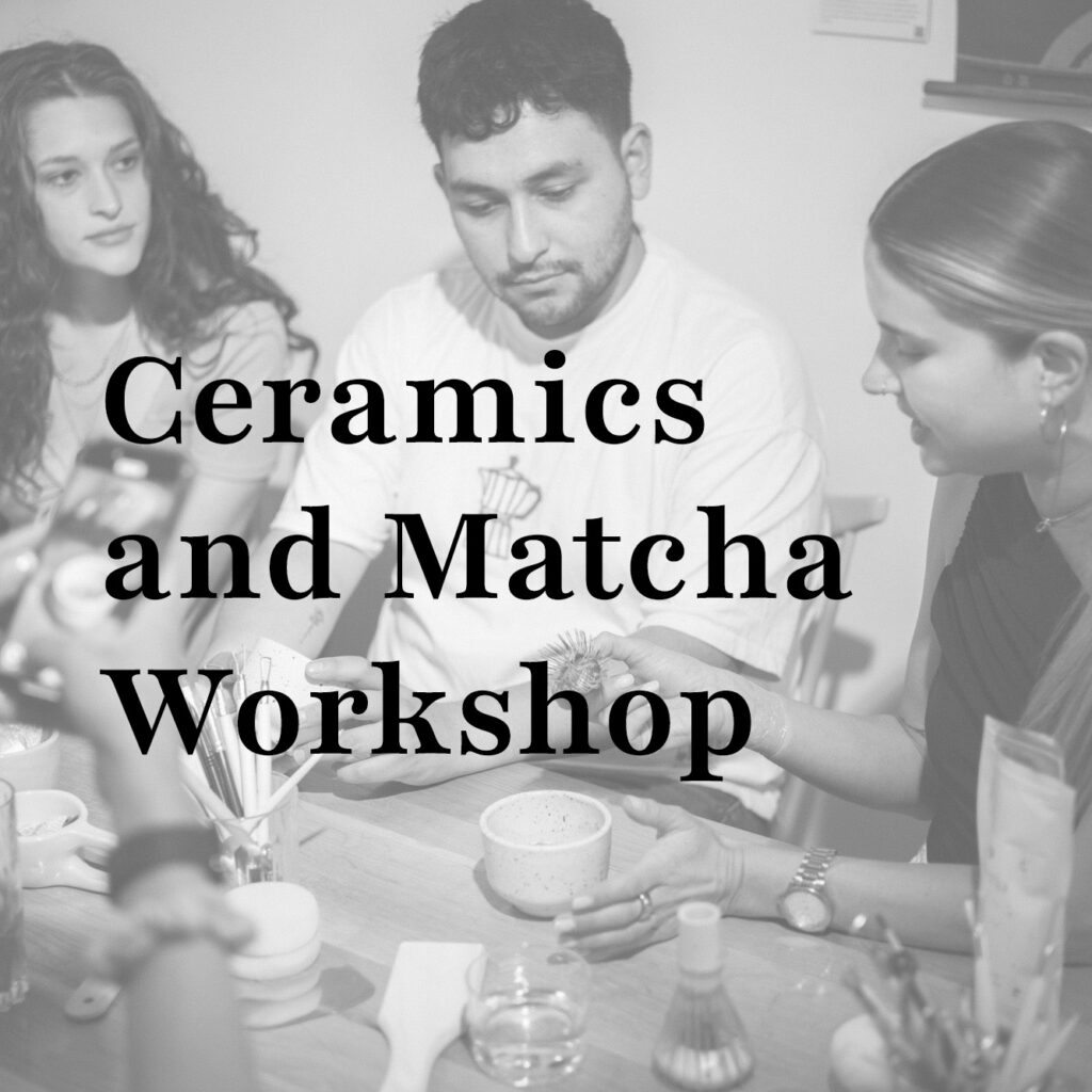 Ceramics and Matcha Workshop
